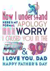 A funny Father's Day Card to apologise for any worry you caused growing up created by @katiehounsomeillustrator