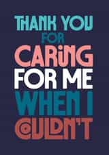 Heartfelt Thank You Card - Caring For Me When I Couldn't - Typography created by Rebecca Prinn