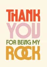Classic Thank You Card - Being My Rock - Typography created by Rebecca Prinn