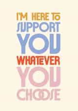 Classic Support Card - Whatever You Choose - Typography created by Rebecca Prinn