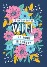 Pretty Birthday Card - For Wife - Flowers created by Dalia Clark Design