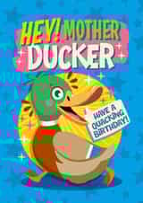 Cheeky Duck Birthday Card - Mother Ducker - Quacking Birthday created by Atwood & Atwood