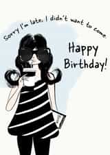 Snarky Birthday - I Didn't Want to Come created by Quill and Palette