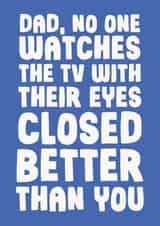 Funny Father's Day Card - Eyes Closed - Sleeping In Front Of The TV created by Studio Doodles