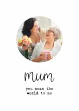 Personalised Birthday Photo Card created by Kalm Lettering - Heartfelt Birthday Card - Mum - Mean the World