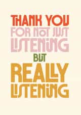 Classic Thank You Card - Really Listening - Typography created by Rebecca Prinn