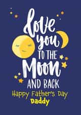 Love you to the moon and back Happy Father's Day Daddy created by Geordies Love Gin
