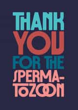 Funny Thank You Card - For the Spermatozoon - Sperm Donation created by Rebecca Prinn