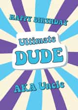 Ultimate Dude - Happy Birthday Uncle Card created by @Laura Lonsdale Designs