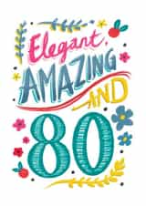 Fun 80th Birthday Card - Elegant, Amazing and 80 created by Jade Fisher