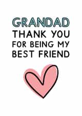 Heartfelt Father's Day Card - Grandad - Thank You For Being My Best Friend created by Jeff and the Squirrel