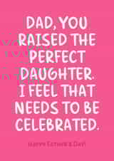 Funny Father's Day Card For Dad - Perfect Daughter created by Sundiva Designs