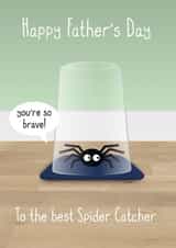 Happy Father's Day to the Best Spider Catcher created by All The Best