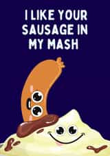 I like your sausage in my mash | Food Lover | Love cards to loved one. created by Tanya Pyrka
