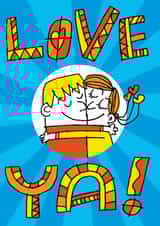 LOVE YA! created by Dave Sutton