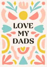 Vibrant Father's Day Card For Two Dads — Love My Dads — Happy Father's Day created by by Rachel Manzano