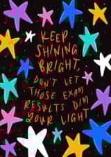 Keep Shining Bright - Failed Exam - Uplifting Exam Results Card created by Muses & May