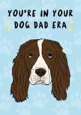 Springer Spaniel Dog Dad Father’s Day Card - Card From The Dog - Dog Dad Era created by TheYoungBandit .