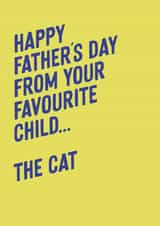 Funny Father's Day card for cat dad - Favourite child - From the cat card created by Purple Tree Designs