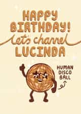 Funny Birthday Card - Let's Channel Lucinda - Married At First Sight - Human Disco Ball created by Gemma Pratt