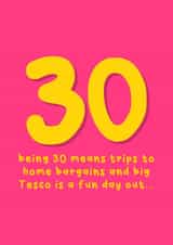 Funny Birthday Card - 30th - Fun Day Out - Home Bargains & Big Tesco created by Sophie Larsson