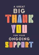 A Great Big Thank You - For Ongoing Support - Encouragement and Thanks created by Rebecca Prinn