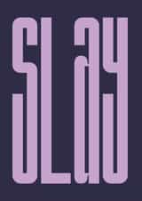 Slay Big And Bold Typography Card created by Rebecca Prinn