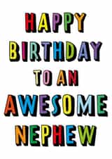 Modern Text Birthday Card For Nephew - Awesome Nephew - Colourful created by size3art