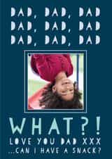 Personalised Father's Day Photo Card created by Heather Alstead Design LTD - Funny Relatable Personalised Father's day Photo Card - Can I Have A Snack?