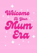 Fun Pregnancy, Maternity Card - Welcome to Your Mum Era created by Dylan Sian Design