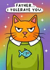 Father, I tolerate you. Funny Father’s Day card from the cat! created by Wafflemamaart