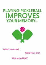 Playing Pickleball Improves Your Memory - funny card for pickleball players created by Pickleball Punnies & Funnies