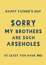 Cheeky Father’s Day Card - Siblings - Brothers Are Arseholes created by Giddy Kipper