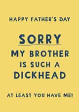 Cheeky Father’s Day Card - Brother Is A Dickhead - Sarcasm created by Giddy Kipper