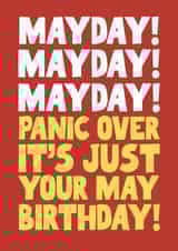 Fun Birthday Card - Mayday - Panic Over created by Pickled Prints
