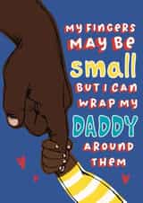 Cute Father’s Day Card - My Fingers May Be Small - Daddy and Child created by Giddy Kipper