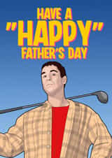 Funny Father's Day Card - Happy Gilmore created by Blind Faith