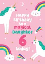 Cute Unicorn Birthday Card - For Daughter - 6 Today created by Pixie Studio