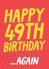 Funny 50th Birthday Card - Happy 49th Birthday... Again created by Studio Doodles