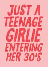 Funny 30th Birthday Card - Just A Teenage Girlie Entering Her 30's created by Studio Doodles