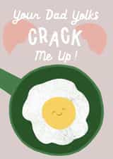 Cute Father's Day Card - Dad Joke - Cracking Yolks created by Francesca Iannaccone