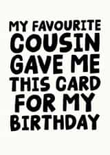Fun Birthday Card - For Cousin - My Favourite Cousin created by Studio Doodles