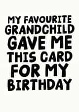 Fun Birthday Card - For Grandparent - From Favourite Grandchild created by Studio Doodles