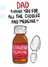 Funny Father's Day Card - Medicine And Cuddles - Heartfelt created by Bishop, Please!