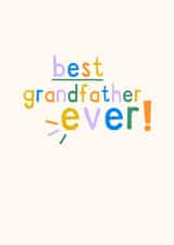 Colourful Fathers Days Card - Best Grandfather Ever! created by Zoe Spry