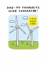 Funny Fathers Day Card - My Favourite Wind Generator! created by mungo and shoddy