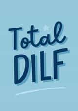 Funny Father's Day Card - Total DILF - For Husband created by Sundiva Designs