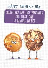Funny Father's day From the Daughter - Are just like Pancakes - First Born created by Quitting Hollywood