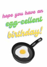 Have an Egg-cellent Birthday - funny joke card for mum dad friend sister brother created by Bethany