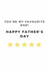 You're my favourite Dad - happy fathers day funny joke card for your dad created by Bethany